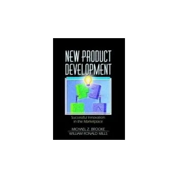 New Product Development - Kaynak, Erdener a Mills, Nicholas a Brooke, Michael Z