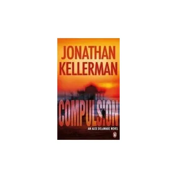 Compulsion - Kellerman, Jonathan
