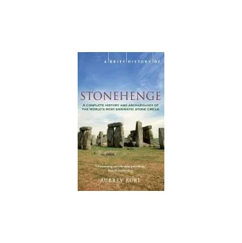 Populárně naučná literatura pro dospělé Brief History of Stonehenge - Burl, Aubrey