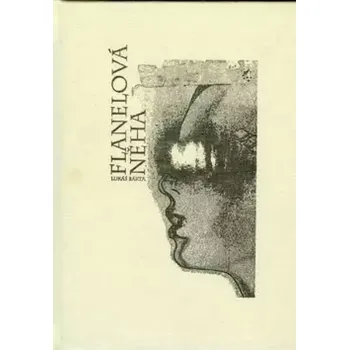 Poezie Flanelová něha (Lukáš Bárta, 2007)