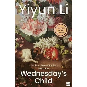 Wednesday´s Child - Li Yiyun