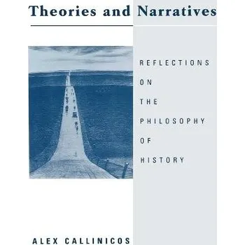 Kniha Theories and Narratives - Callinicos, Alex (University of York)