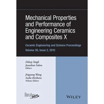 Mechanical Properties and Performance of Engineering Ceramics and Composites X