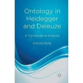 Učebnice Ontology in Heidegger and Deleuze - Rae, G.