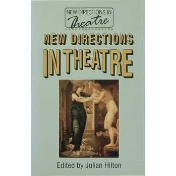 Kniha New Directions in Theatre - Hilton, Julian