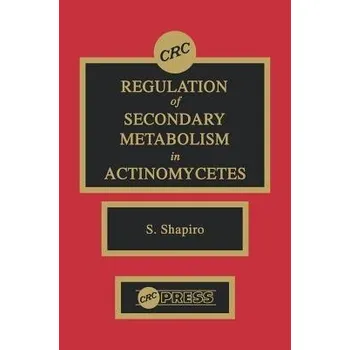 Kniha Regulation of Secondary Metabolism in Actinomycetes - Shapiro, Stuart