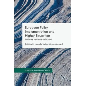 Učebnice European Policy Implementation and Higher Education - Sin, Cristina a Veiga, Amelia a Amaral, Alberto