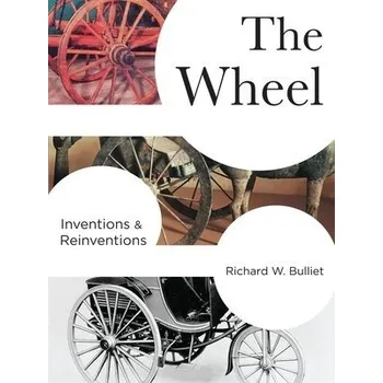 Kniha Wheel - Bulliet, Richard