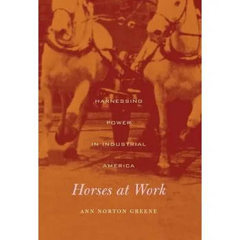 Horses at Work - Greene, Ann Norton