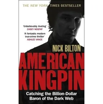 Beletrie pro dospělé American Kingpin: The Epic Hunt for the Criminal Mastermind Behind the Silk Road Drugs Empire Kniha