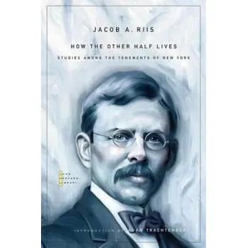 How the Other Half Lives - Riis, Jacob A.