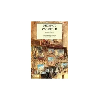 Populárně naučná literatura pro dospělé Diderot on Art, Volume II - Diderot