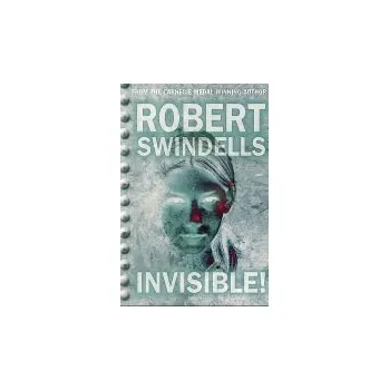 Kniha Invisible! - Swindells, Robert