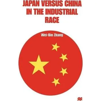 Učebnice Japan versus China in the Industrial Race - Zhang, Wei-Bin