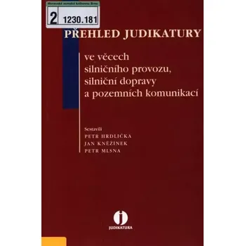 Přehled judikatury ve věcech silničního provozu, silniční dopravy a pozemních komunikací (, 2009)