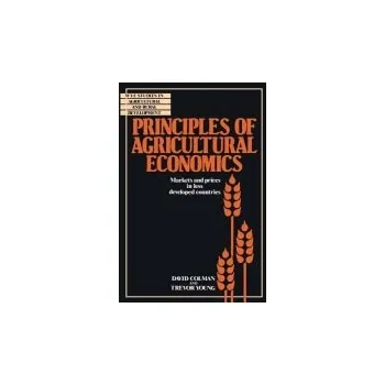 Principles of Agricultural Economics - Colman, David a Young, Trevor