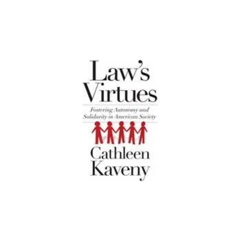 Law's Virtues - Kaveny, Cathleen