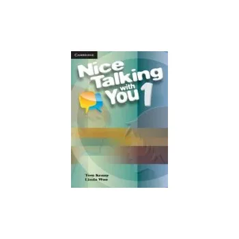 Cizí jazyk Nice Talking With You Level 1 Student's Book - Kenny, Tom a Woo, Linda