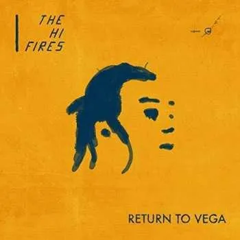 Zahraniční hudba CD The Hi-Fires: Return To Vega 2019