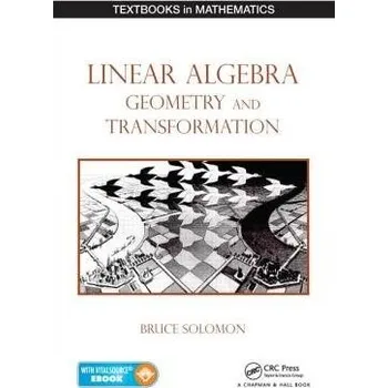 Matematika Linear Algebra, Geometry and Transformation - Solomon, Bruce