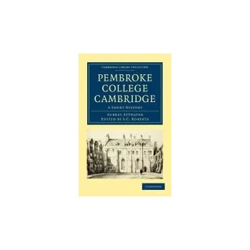 Pembroke College Cambridge - Attwater, Aubrey