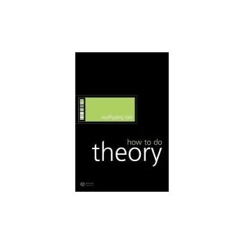 Kniha How to Do Theory - Iser, Wolfgang (University of California, Irvine)