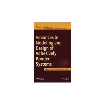 Advances in Modeling and Design of Adhesively Bonded Systems