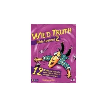 Populárně naučná literatura pro dospělé Wild Truth Bible Lessons 2 - Oestreicher, Mark