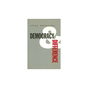 Kniha Democracy and Difference - Phillips, Anne