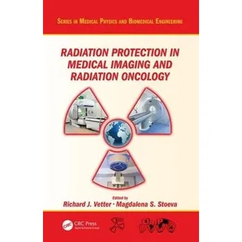 Radiation Protection in Medical Imaging and Radiation Oncology