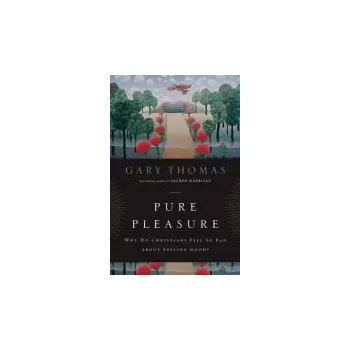 Populárně naučná literatura pro dospělé Pure Pleasure - Thomas, Gary