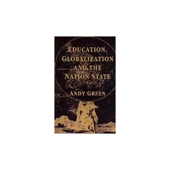 Učebnice Education, Globalization and the Nation State - Green, A.