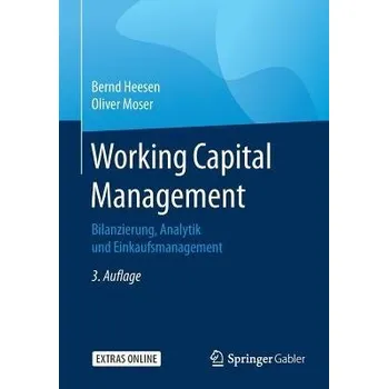 Working Capital Management - Heesen, Bernd a Moser, Oliver