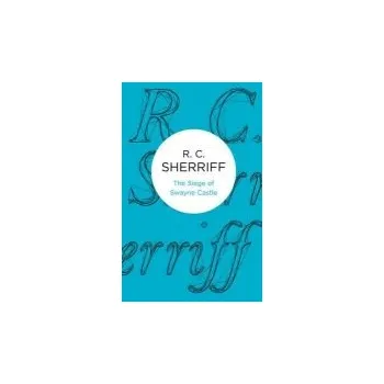 Beletrie pro dospělé Siege of Swayne Castle - Sherriff, R. C.
