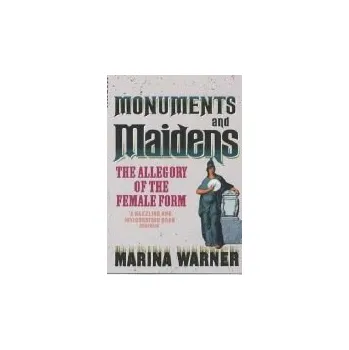 Monuments And Maidens - Warner, Marina