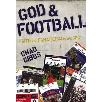 Populárně naučná literatura pro dospělé God and Football - Gibbs, Chad