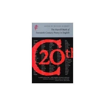 Učebnice Harvill Book of 20th Century Poetry in English - Schmidt, Michael