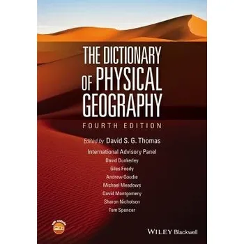 Dictionary of Physical Geography - Thomas, David S. G. (University of Sheffield, UK)