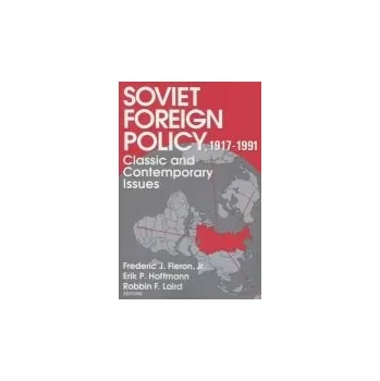 Učebnice Soviet Foreign Policy 1917-1991 - Fleron, Jr.