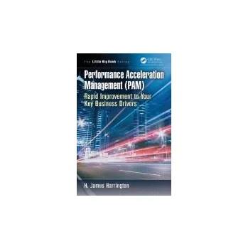 Kniha Performance Acceleration Management (PAM) - Harrington, H. James
