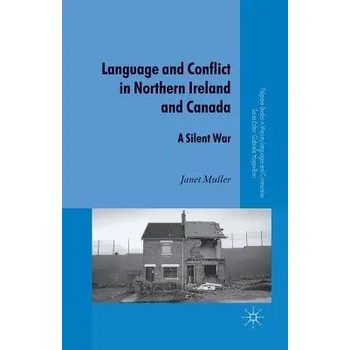 Učebnice Language and Conflict in Northern Ireland and Canada - Muller, J.