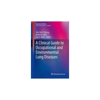 Clinical Guide to Occupational and Environmental Lung Diseases