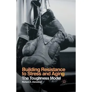 Učebnice Building Resistance to Stress and Aging - Dienstbier, R.