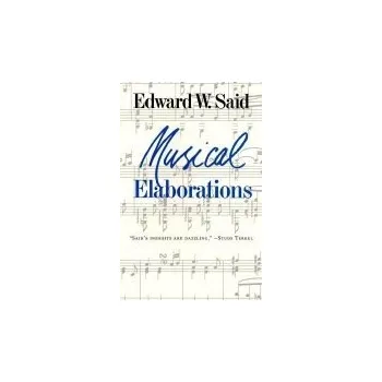 Kniha Musical Elaborations - Said, Edward (c/o The Wylie Agency)