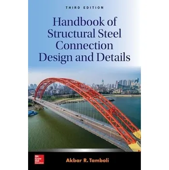 Učebnice Handbook of Structural Steel Connection Design and Details, Third Edition - Tamboli, Akbar