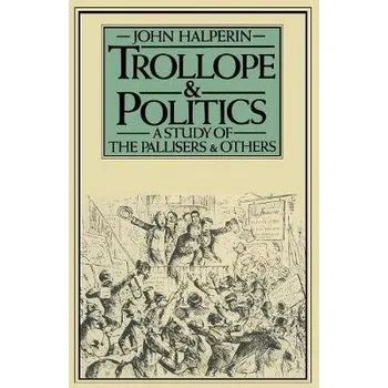 Kniha Trollope and Politics - Halperin, John