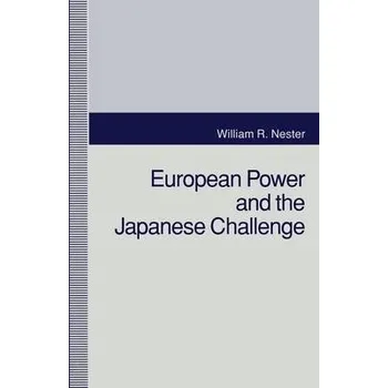 Učebnice European Power and The Japanese Challenge - Nester, William R.