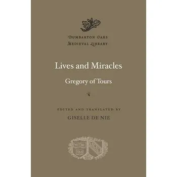 Populárně naučná literatura pro dospělé Lives and Miracles - Gregory of Tours