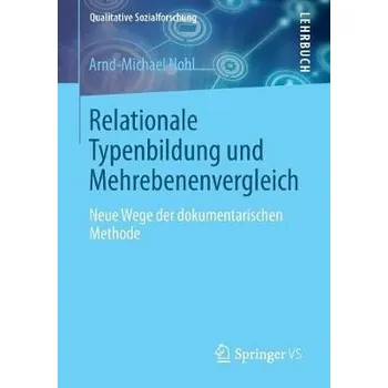 Relationale Typenbildung und Mehrebenenvergleich - Nohl, Arnd-Michael