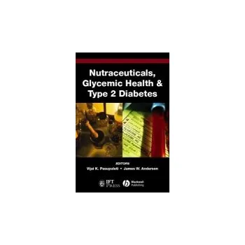 Nutraceuticals, Glycemic Health and Type 2 Diabetes